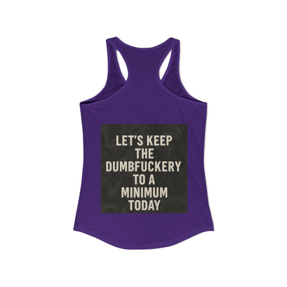 Dumbfuckery Women's Racerback Tank