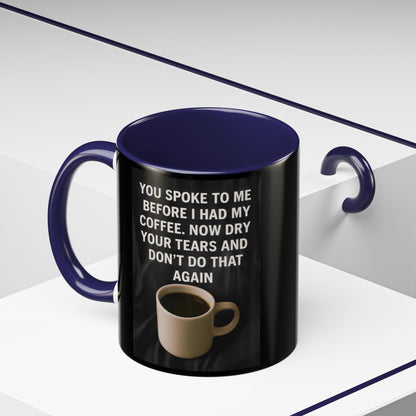 Dry Your Tears 2-Tone Coffee Mug