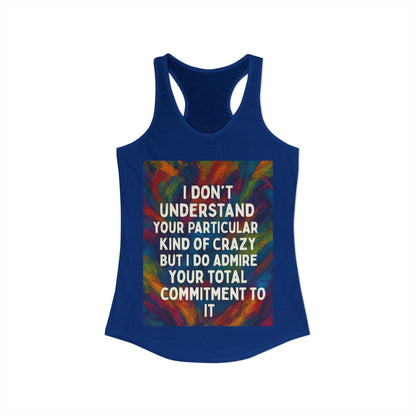 Kind Of Crazy Women's Racerback Tank