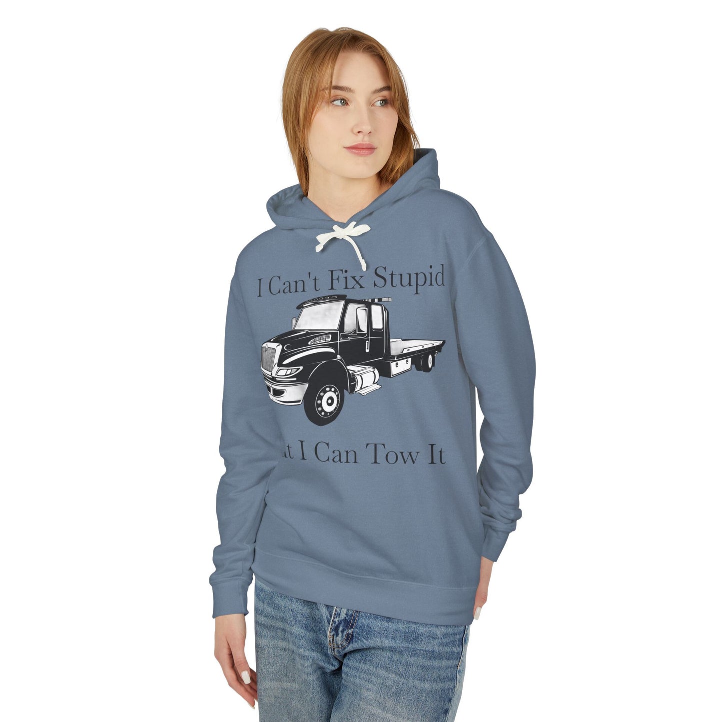 I Can't Fix Stupid Flatbed Tow Truck Unisex Lightweight Hoodie