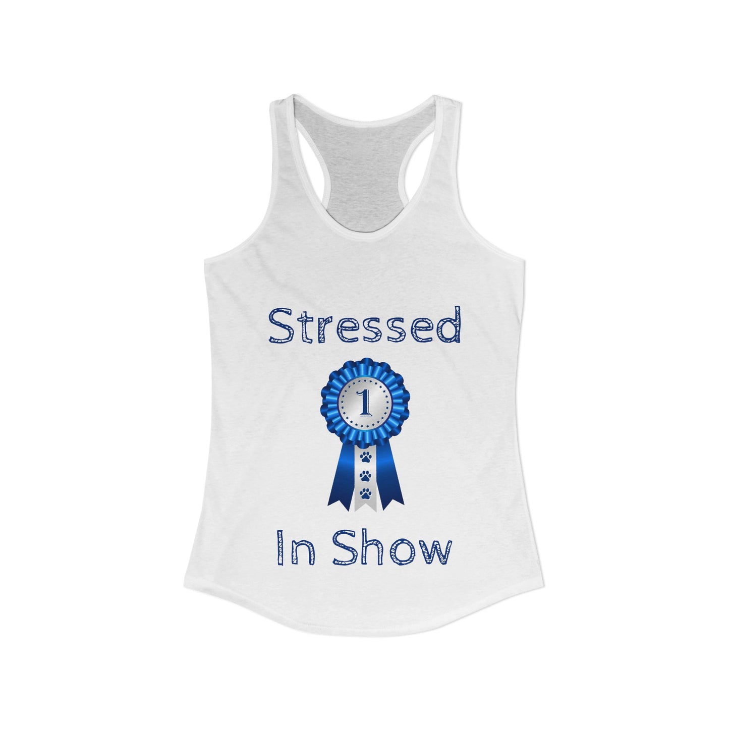 Stressed In Show Women's Racerback Tank