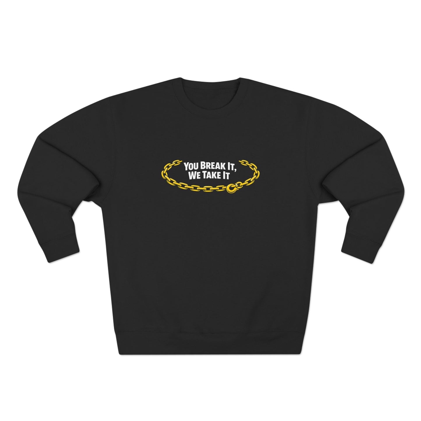You Break It Unisex Crewneck Sweatshirt