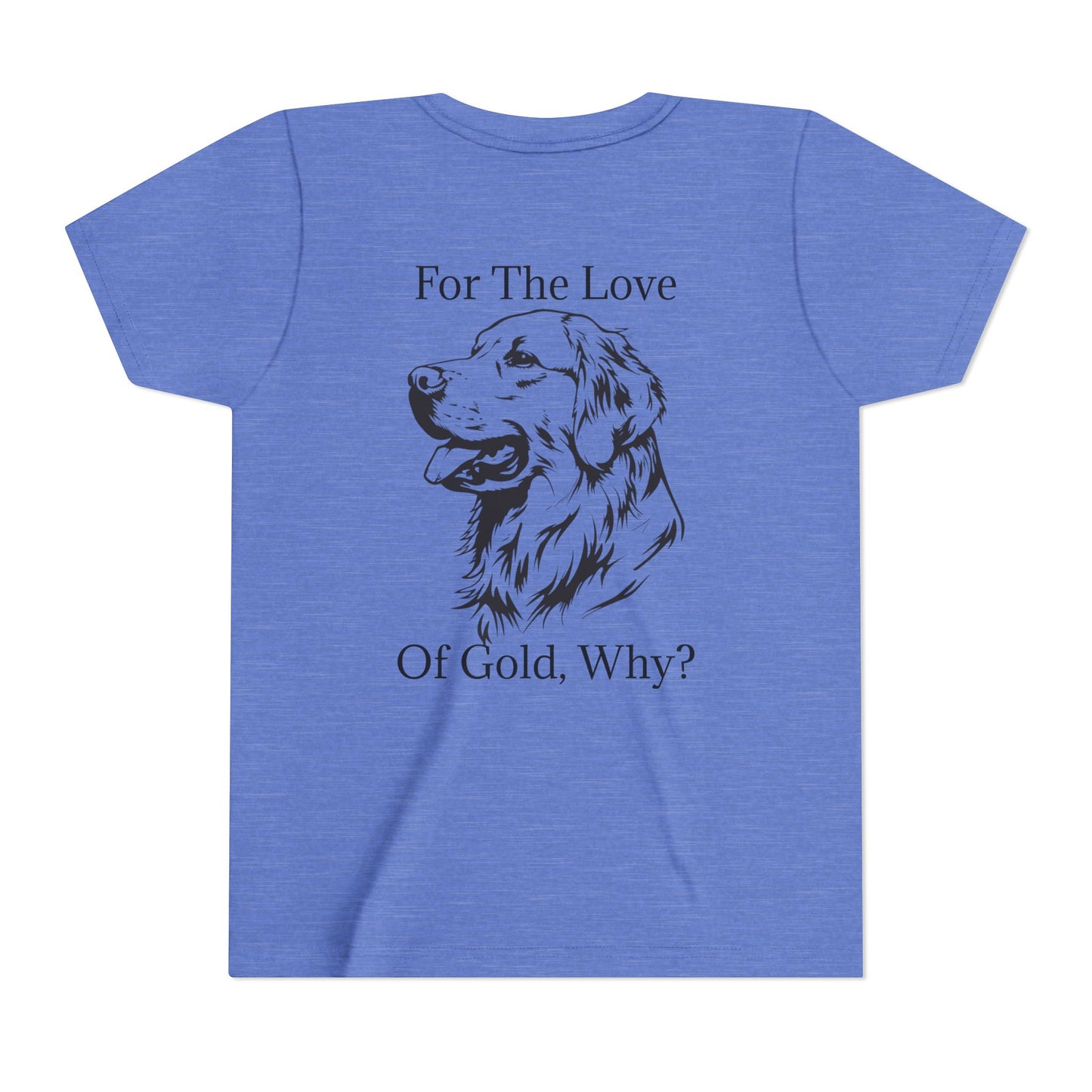 For The Love Of Gold Youth Unisex Short Sleeve Crewneck Tee