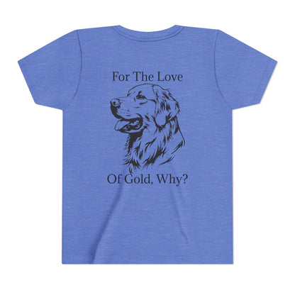 For The Love Of Gold Youth Unisex Short Sleeve Crewneck Tee