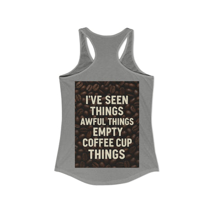 I've Seen Things Women's Racerback Tank