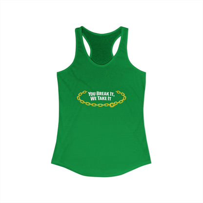 You Break It Women's Racerback Tank
