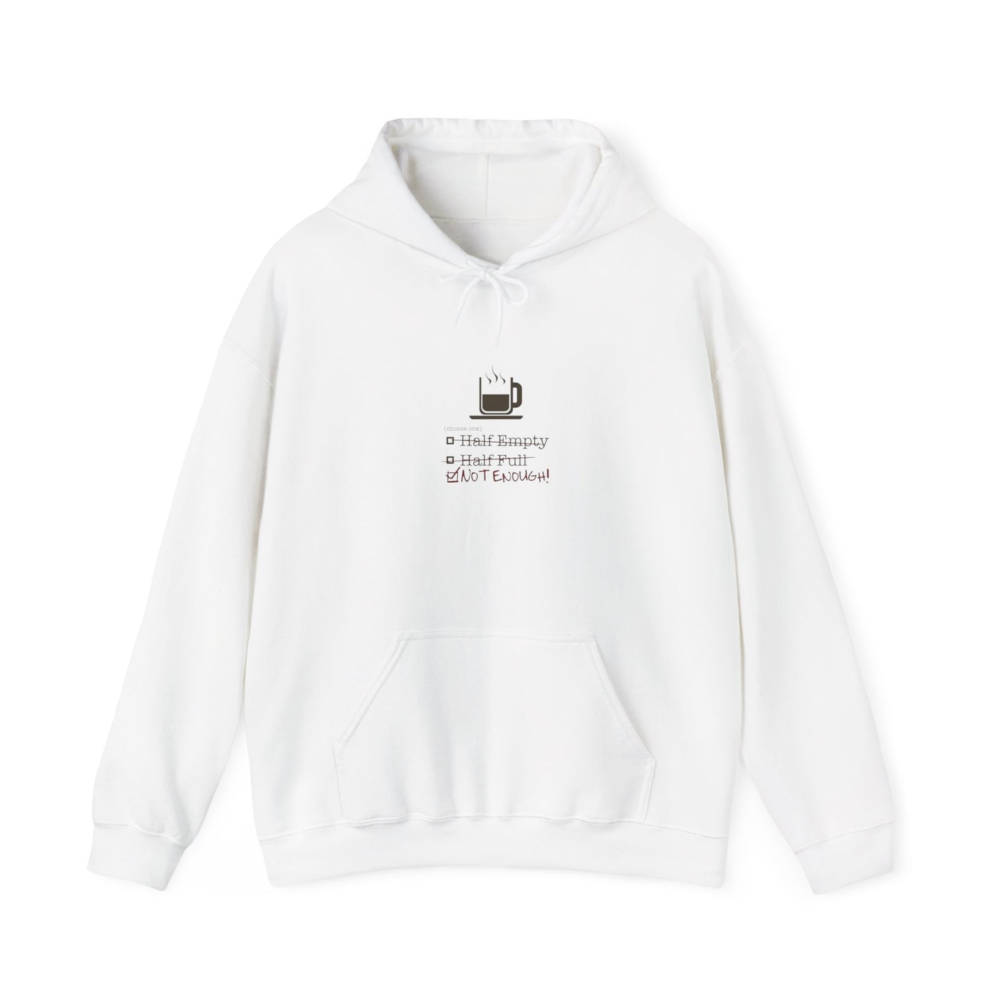Not Enough Unisex Hoodie