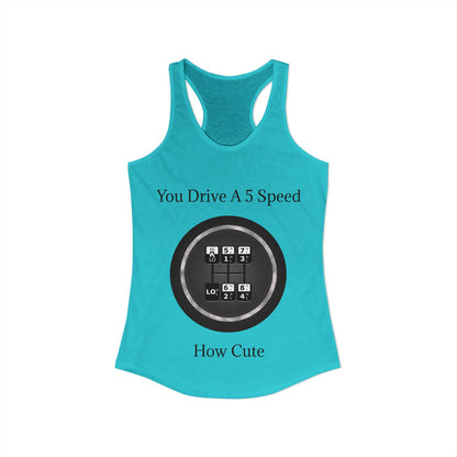 5 Speed How Cute Women's Racerback Tank