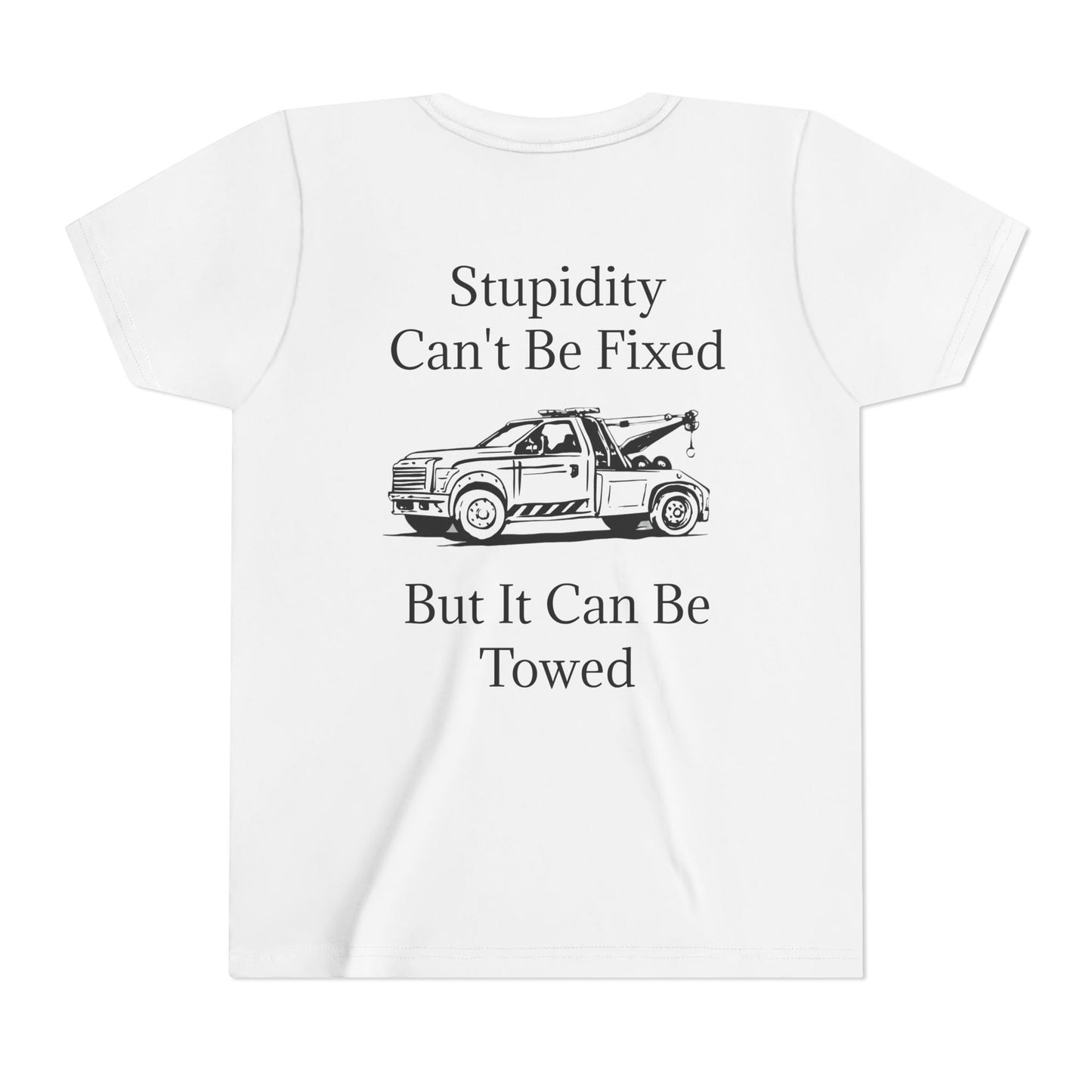 Stupidity Wheel Lift Tow Truck Youth Unisex Short Sleeve Crewneck Tee