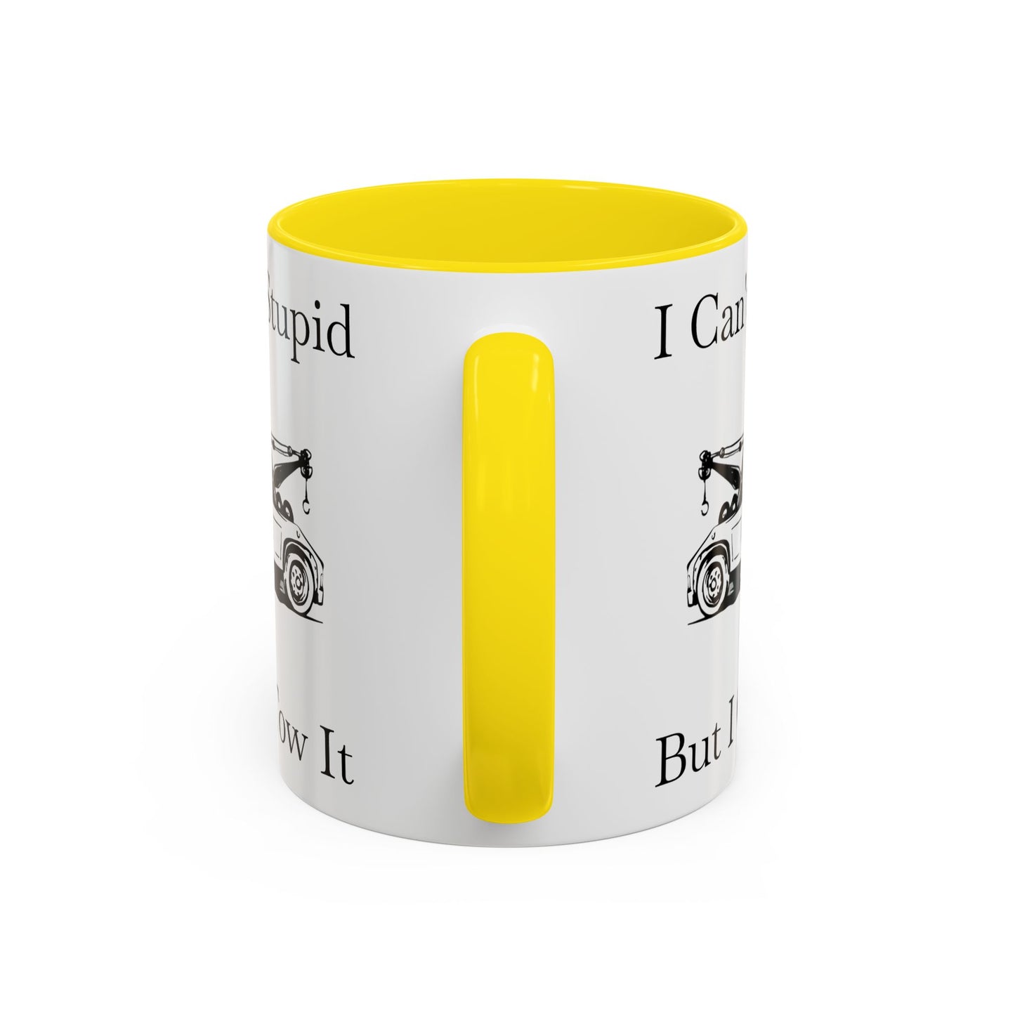 I Can't Fix Stupid Wheel Lift Tow Truck 2-Tone Coffee Mug
