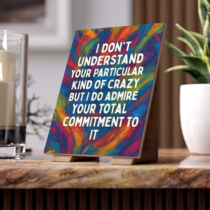 Kind Of Crazy Ceramic Photo Tile