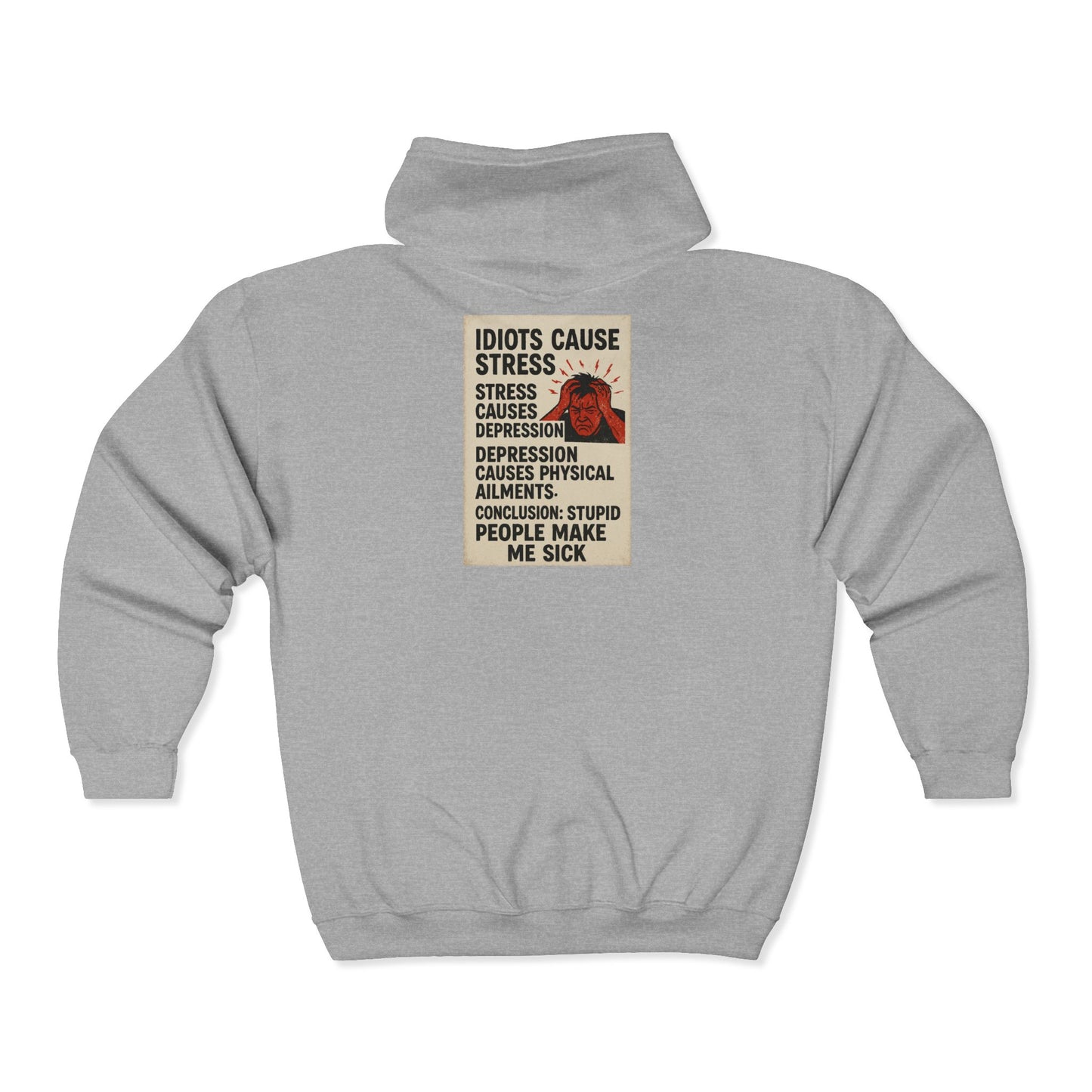 Stupid People Unisex Full Zip Hoodie