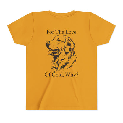 For The Love Of Gold Youth Unisex Short Sleeve Crewneck Tee