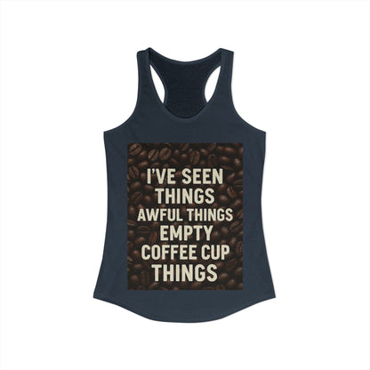 I've Seen Things Women's Racerback Tank