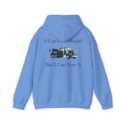 I Can't Fix Stupid Heavy Tow Truck Unisex Hoodie