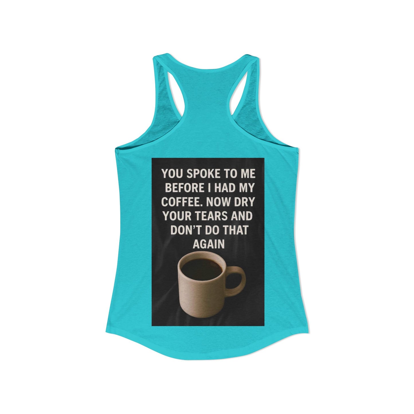 Dry Your Tears Women's Racerback Tank