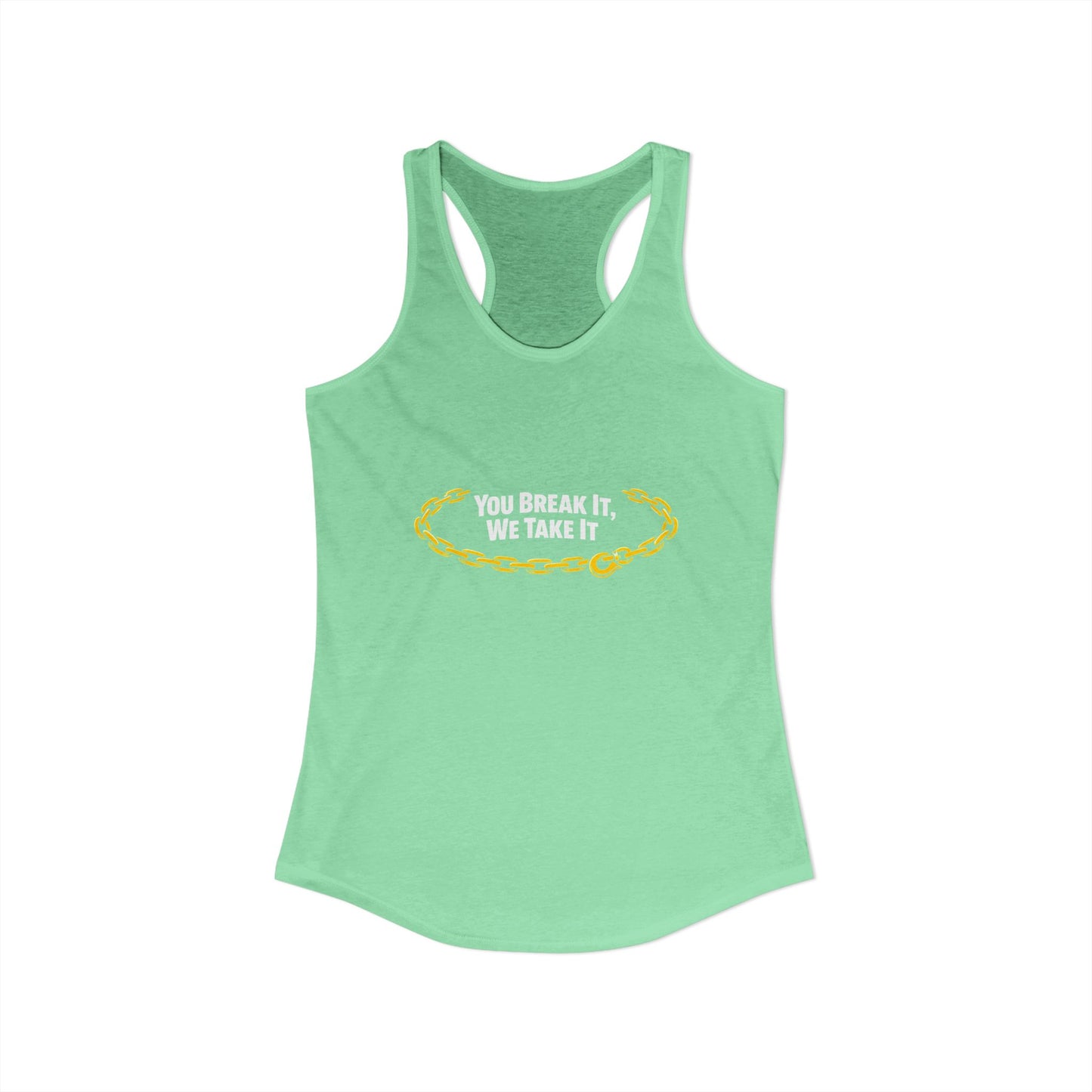 You Break It Women's Racerback Tank
