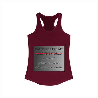 Caffeine Lets Me Women's Racerback Tank