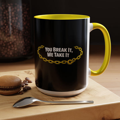 You Break It 2-Tone Coffee Mug