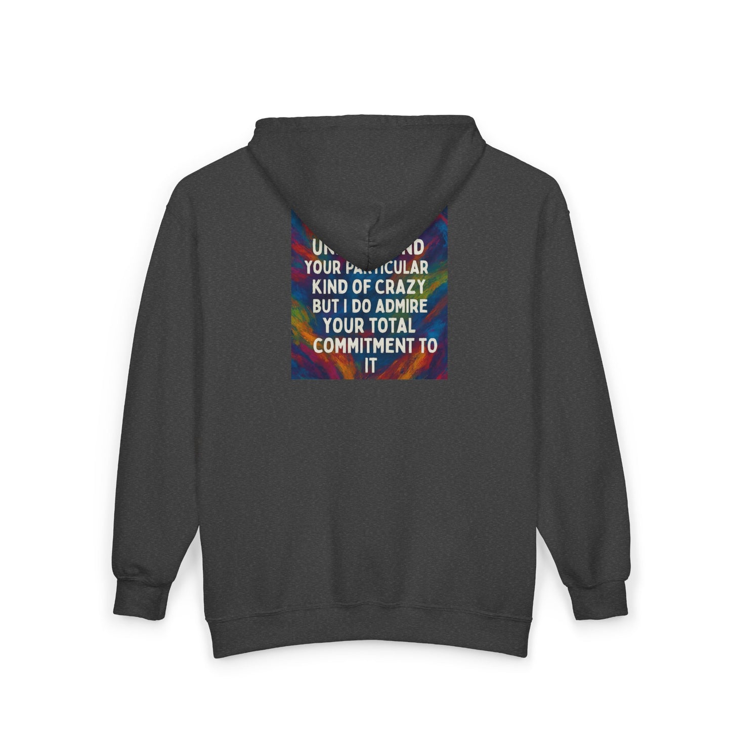 Kind Of Crazy Unisex Full Zip Hoodie