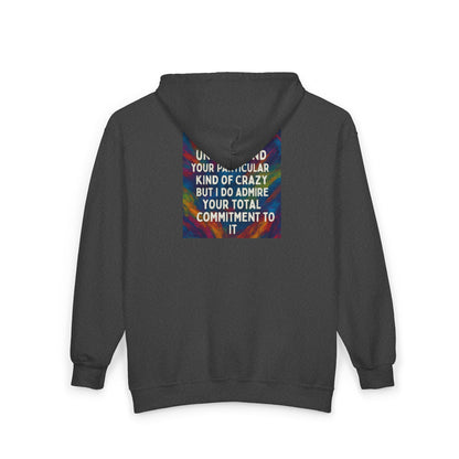 Kind Of Crazy Unisex Full Zip Hoodie