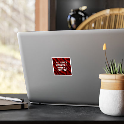 Born With It Vinyl Decal