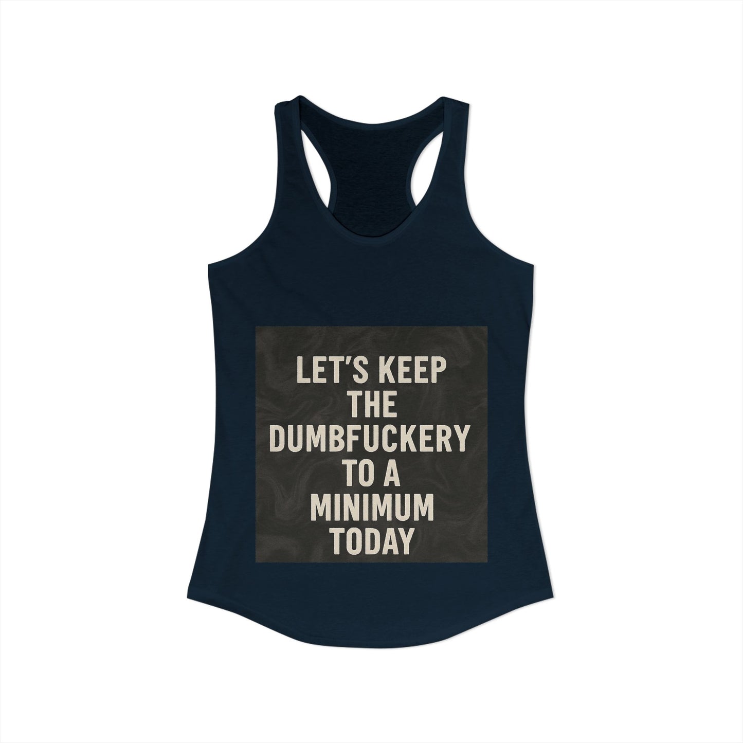 Dumbfuckery Women's Racerback Tank