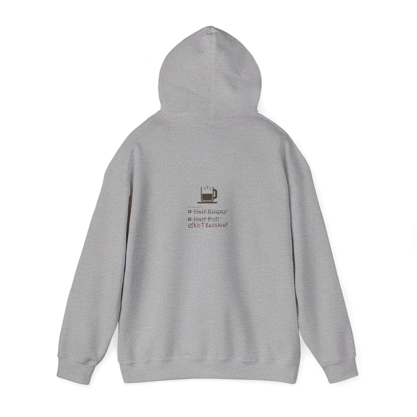 Not Enough Unisex Hoodie