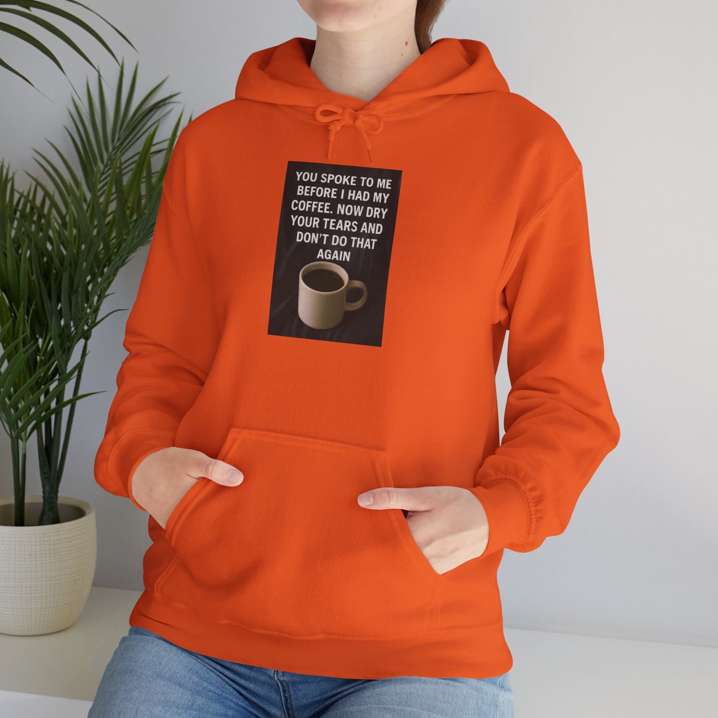 Dry Your Tears Unisex Hoodie