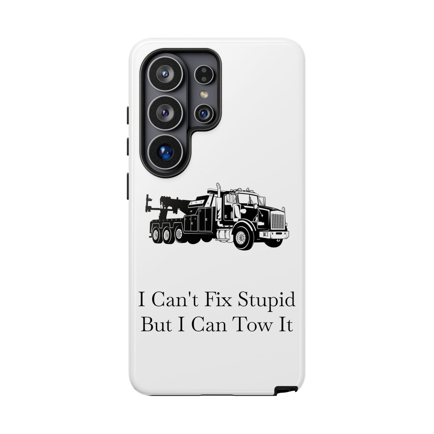 I Can't Fix Stupid Heavy Tow Truck Samsung Case