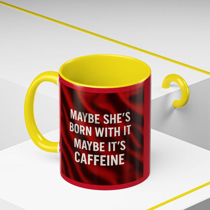 Born With It 2-Tone Coffee Mug