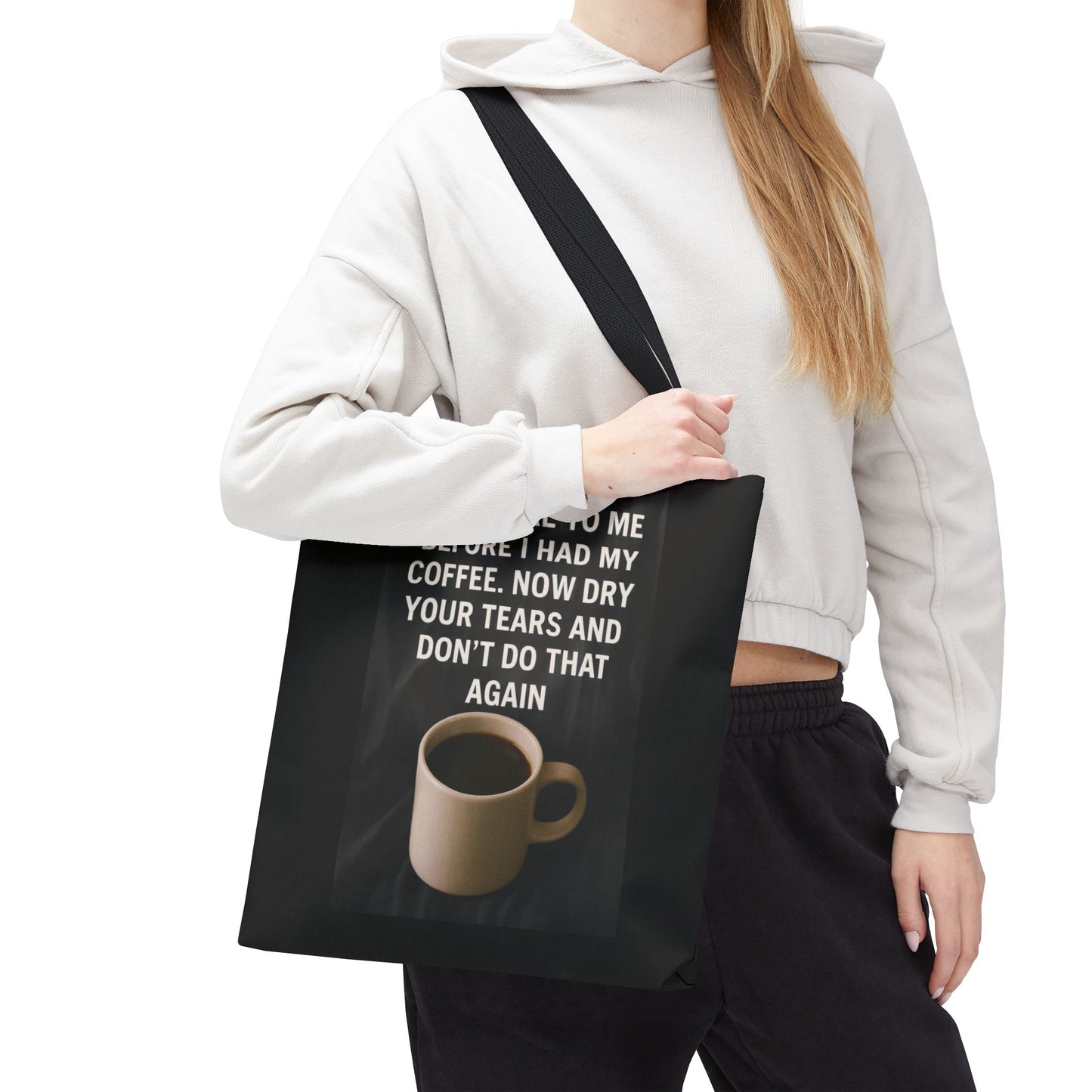 Dry Your Tears Tote Bag