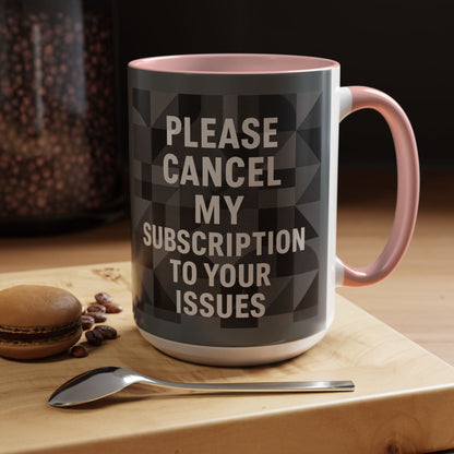 Cancel My Subscription 2-Tone Coffee Mug