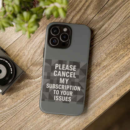 Cancel My Subscription iPhone Case