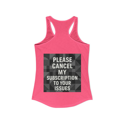 Cancel My Subscription Women's Racerback Tank