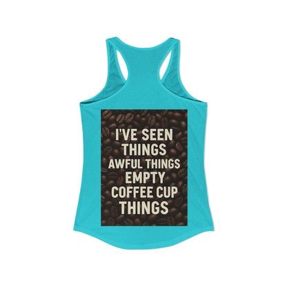 I've Seen Things Women's Racerback Tank
