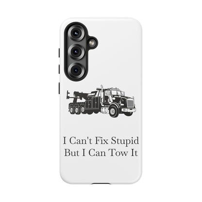 I Can't Fix Stupid Heavy Tow Truck Samsung Case