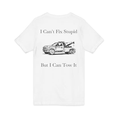 I Can't Fix Stupid Wheel Lift Tow Truck Unisex Short Sleeve V-Neck Tee