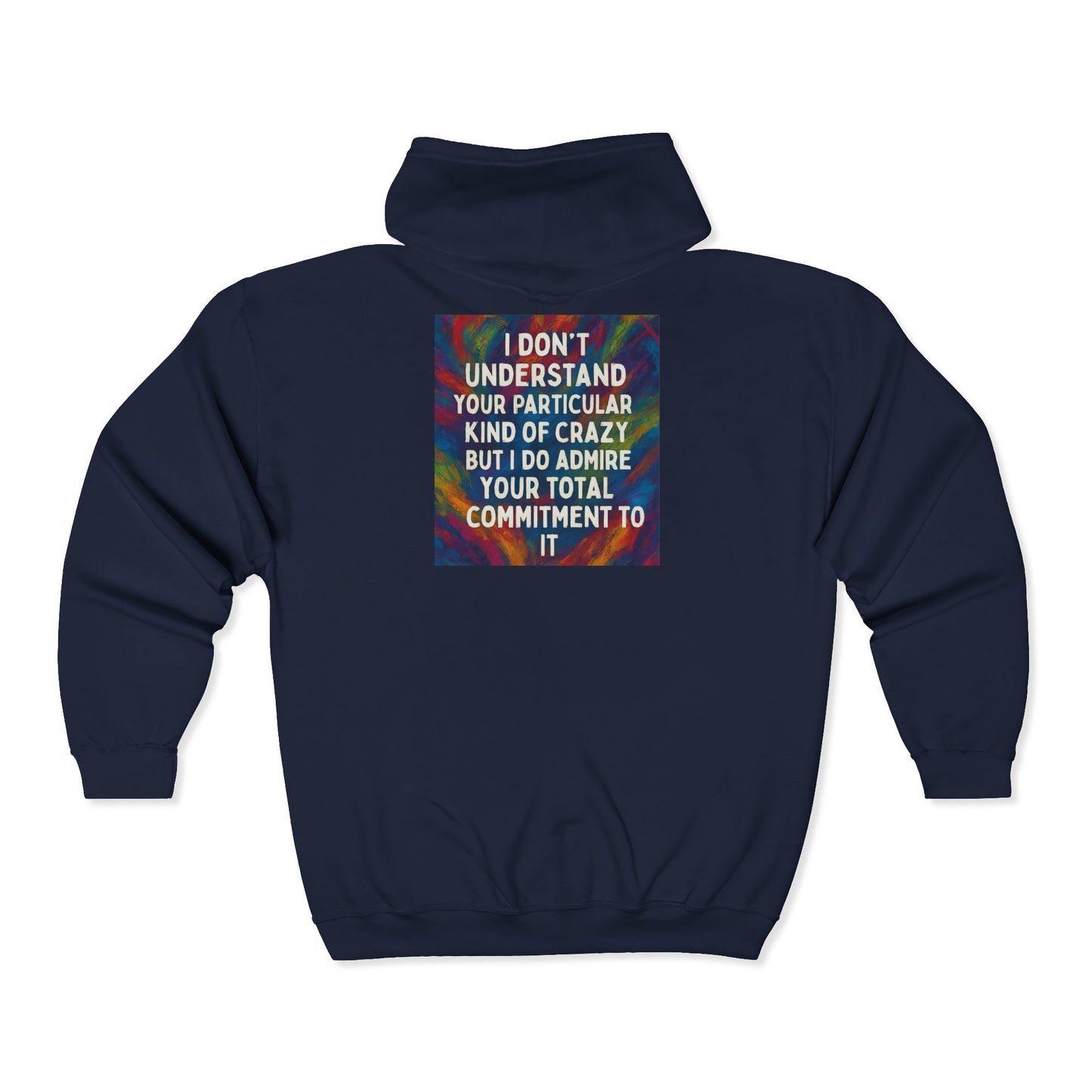 Kind Of Crazy Unisex Full Zip Hoodie