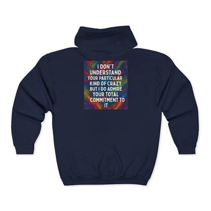 Kind Of Crazy Unisex Full Zip Hoodie