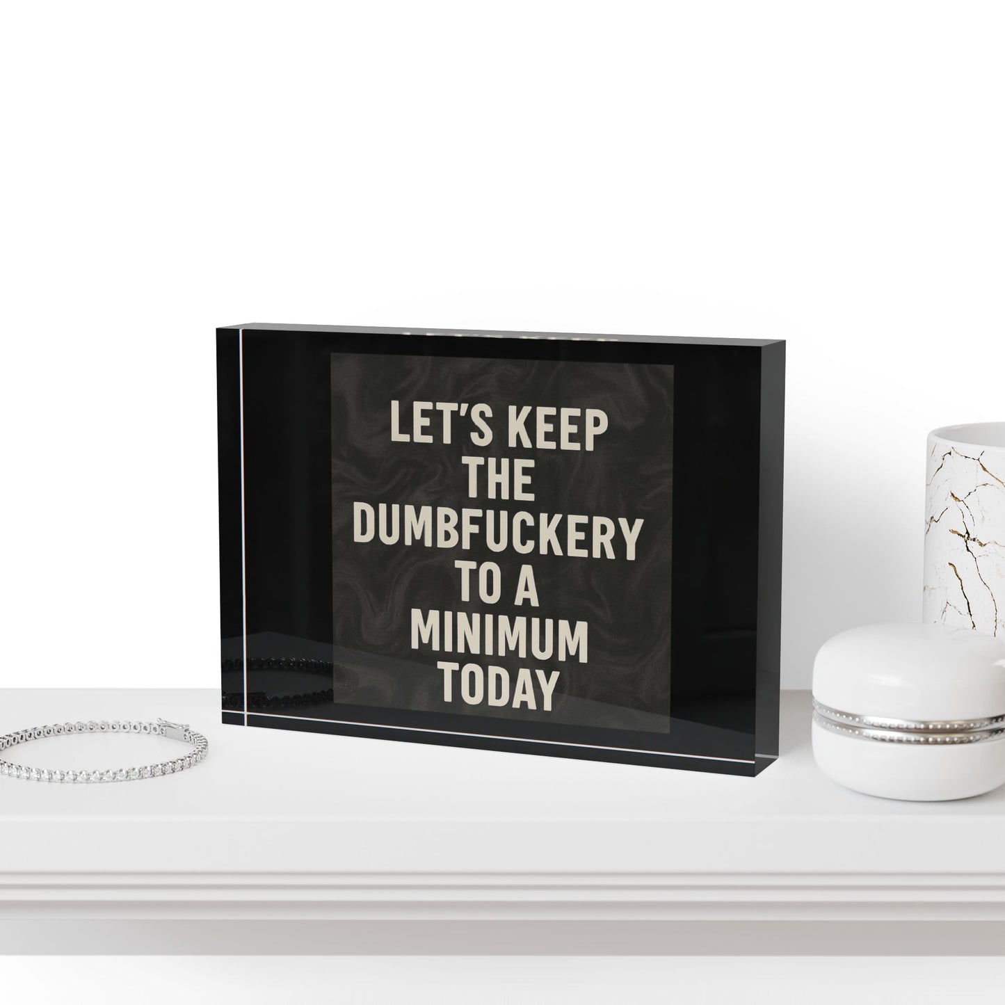 Dumbfuckery Acrylic Photo Block