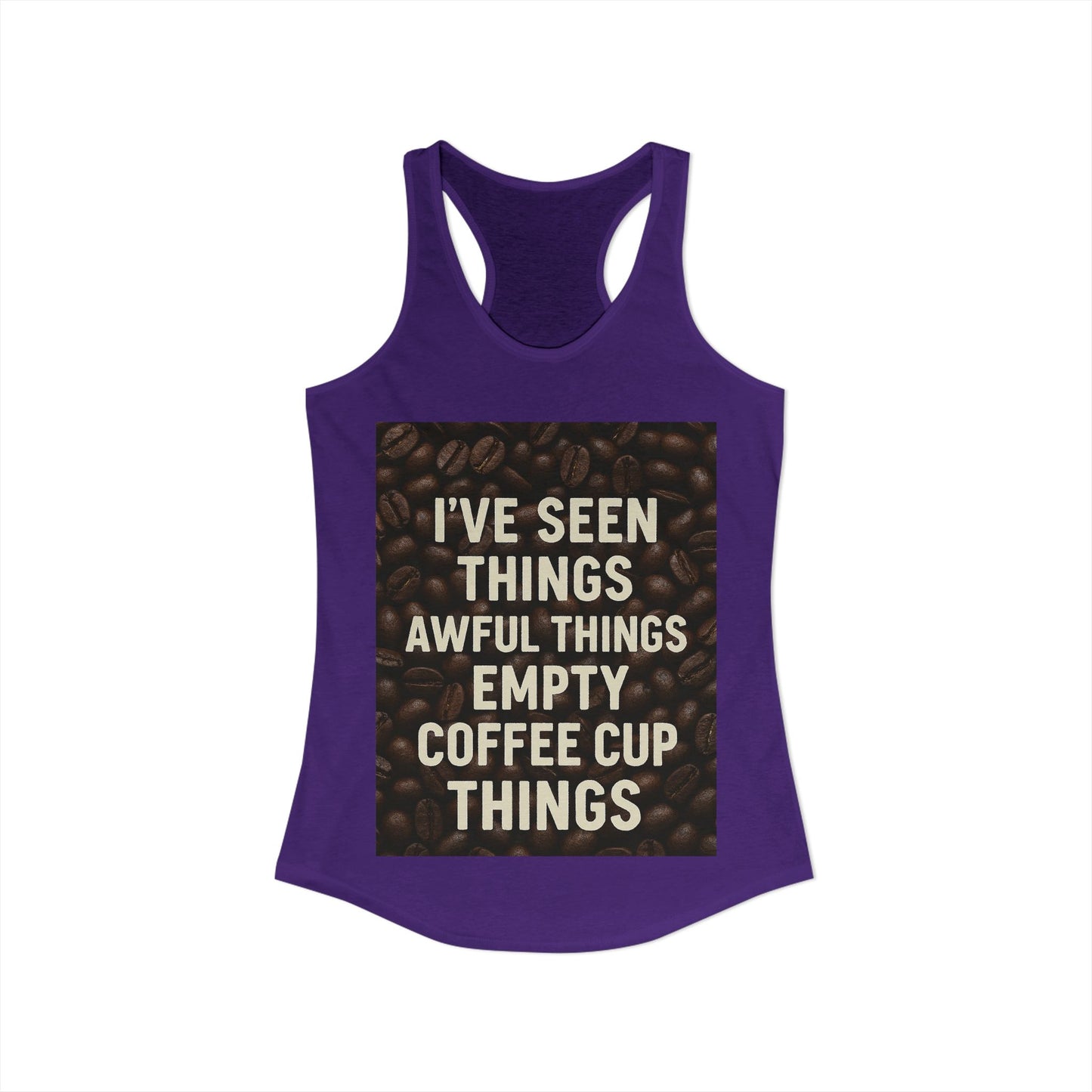 I've Seen Things Women's Racerback Tank