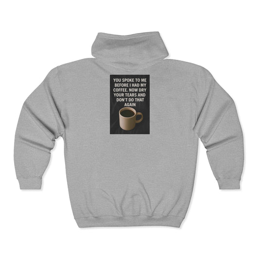 Dry Your Tears Unisex Full Zip Hoodie