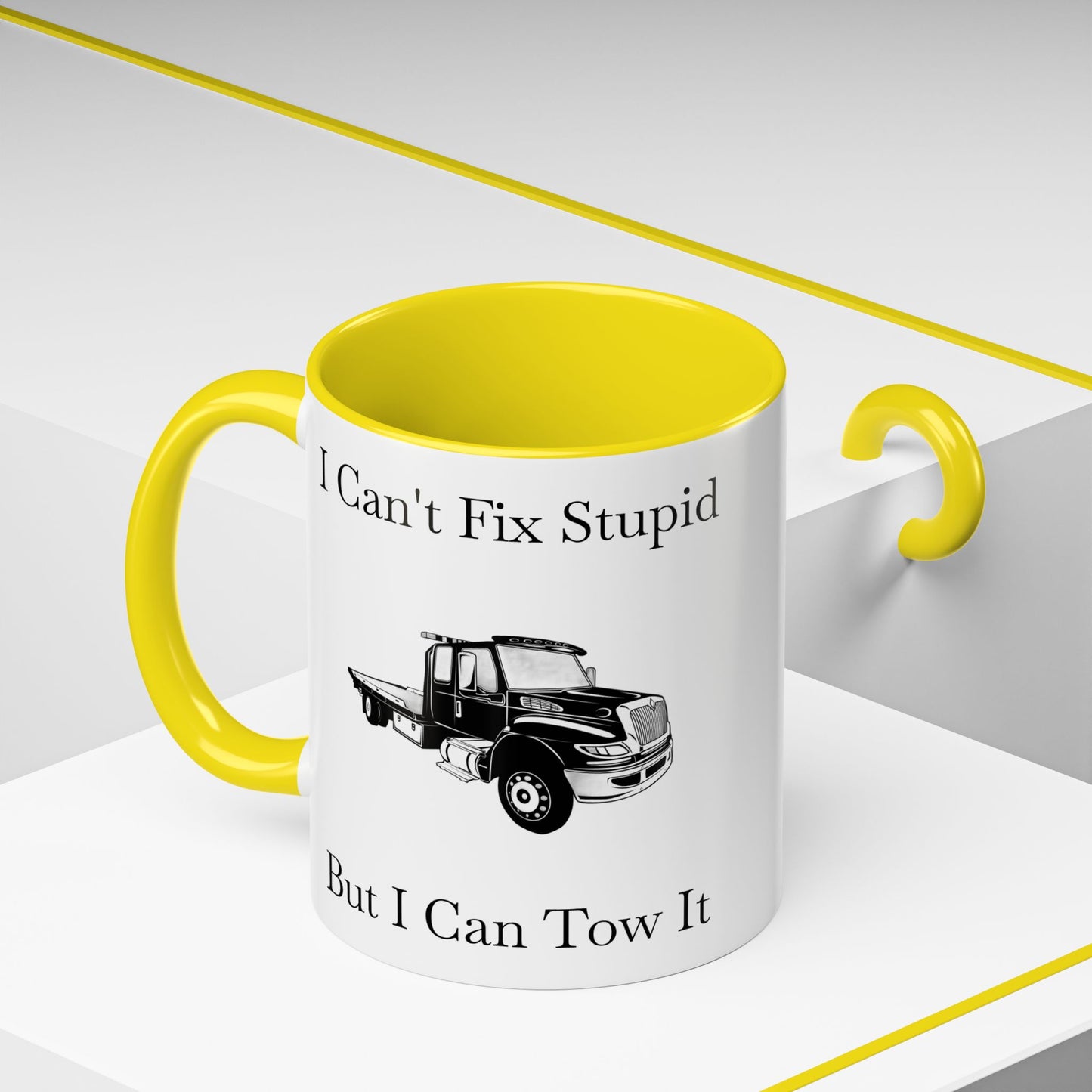 I Can't Fix Stupid Flatbed Tow Truck 2-Tone Coffee Mug