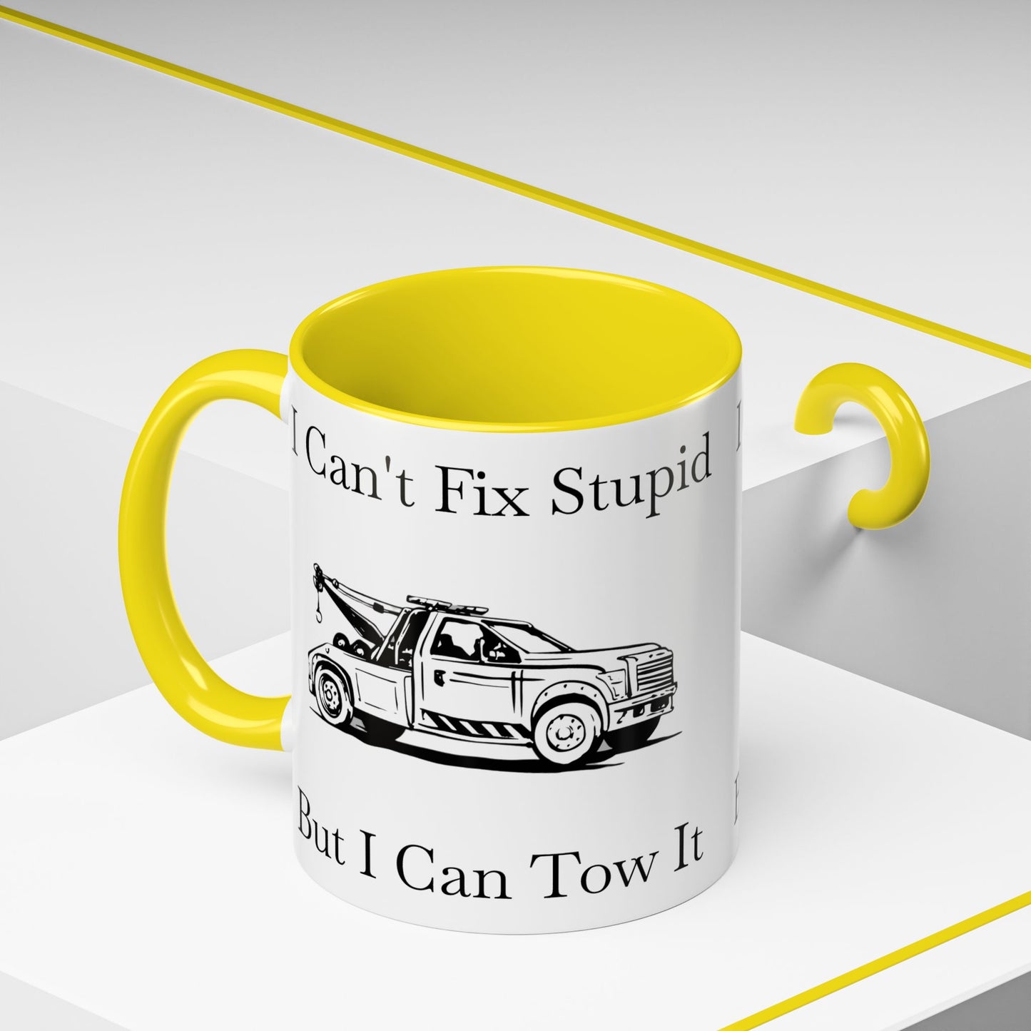 I Can't Fix Stupid Wheel Lift Tow Truck 2-Tone Coffee Mug