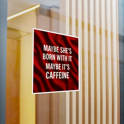 Born With It Vinyl Decal