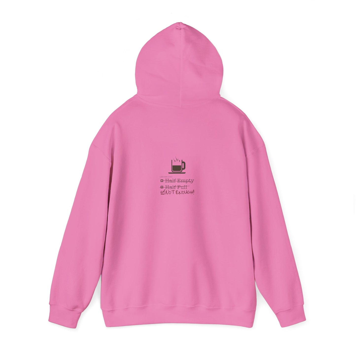 Not Enough Unisex Hoodie