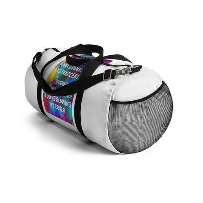 Blowing My Cover Duffel Bag