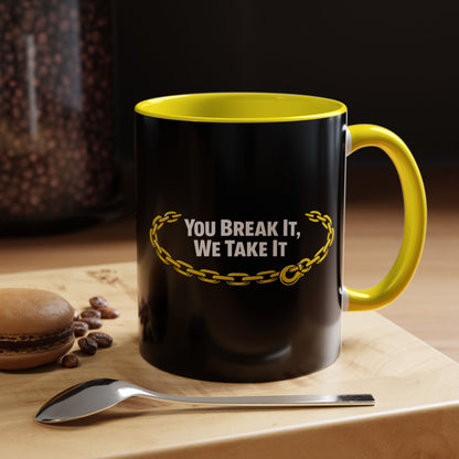 You Break It 2-Tone Coffee Mug