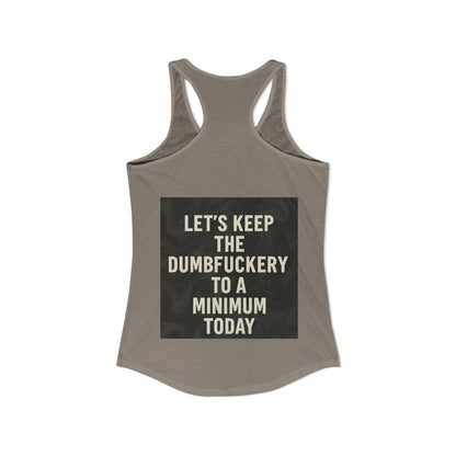 Dumbfuckery Women's Racerback Tank